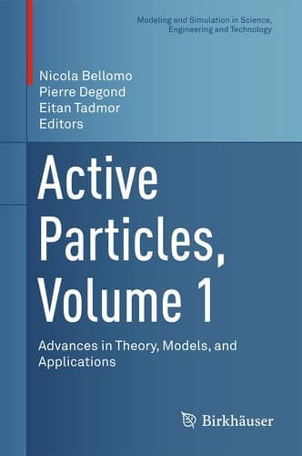 Active Particles, Volume 1 Advances in Theory, Models, and Applications