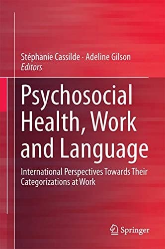 Psychosocial Health, Work and Language International Perspectives Towards Their Categorizations at Work