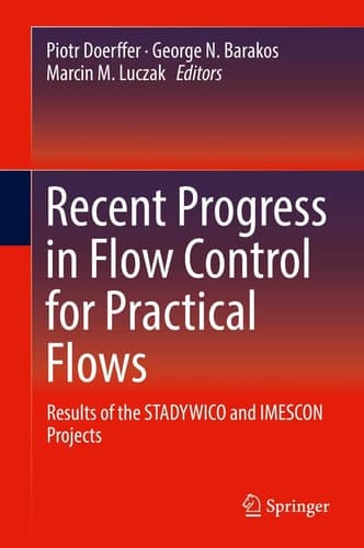 Recent Progress in Flow Control for Practical Flows Results of the STADYWICO and IMESCON Projects