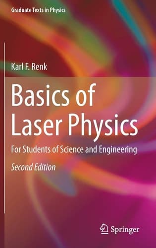 Basics of Laser Physics For Students of Science and Engineering