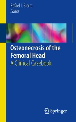Osteonecrosis of the Femoral Head A Clinical Casebook