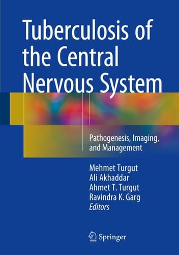Tuberculosis of the Central Nervous System Pathogenesis, Imaging, and Management