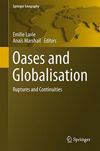 Oases and Globalization Ruptures and Continuities