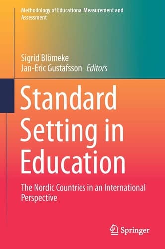 Standard Setting in Education The Nordic Countries in an International Perspective