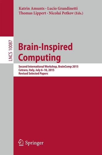Brain-Inspired Computing Second International Workshop, BrainComp 2015, Cetraro, Italy, July 6-10, 2015, Revised Selected Papers