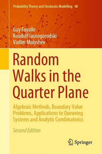 Random Walks in the Quarter Plane Algebraic Methods, Boundary Value Problems, Applications to Queueing Systems and Analytic Combinatorics