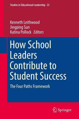 How School Leaders Contribute to Student Success The Four Paths Framework