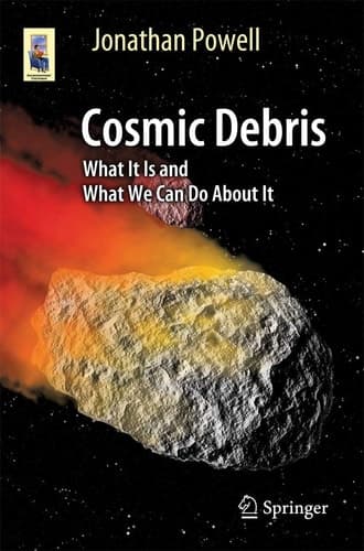 Cosmic Debris What It Is and What We Can Do About It