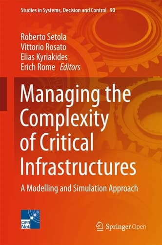 Managing the Complexity of Critical Infrastructures A Modelling and Simulation Approach