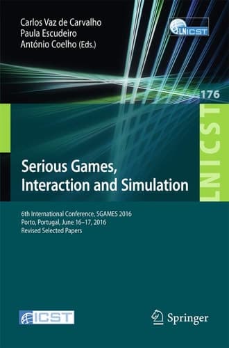 Serious Games, Interaction and Simulation 6th International Conference, SGAMES 2016, Porto, Portugal, June 16-17, 2016, Revised Selected Papers