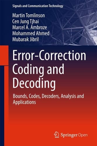 Error-Correction Coding and Decoding Bounds, Codes, Decoders, Analysis and Applications