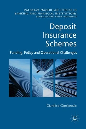 Deposit Insurance Schemes Funding, Policy and Operational Challenges
