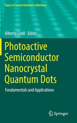 Photoactive Semiconductor Nanocrystal Quantum Dots Fundamentals and Applications