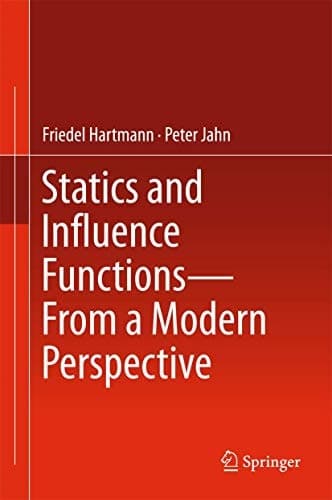 Statics and Influence Functions - from a Modern Perspective