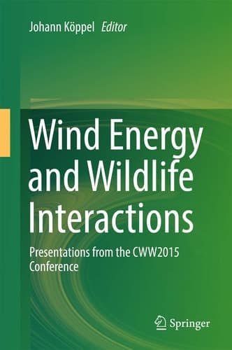 Wind Energy and Wildlife Interactions Presentations from the CWW2015 Conference