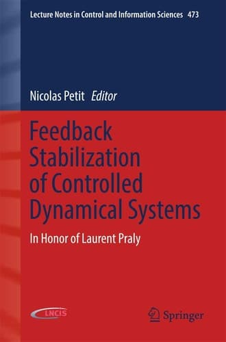 Feedback Stabilization of Controlled Dynamical Systems In Honor of Laurent Praly