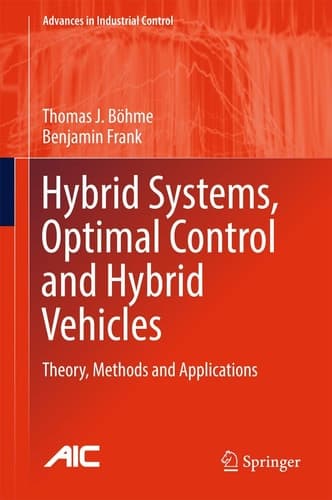 Hybrid Systems, Optimal Control and Hybrid Vehicles Theory, Methods and Applications