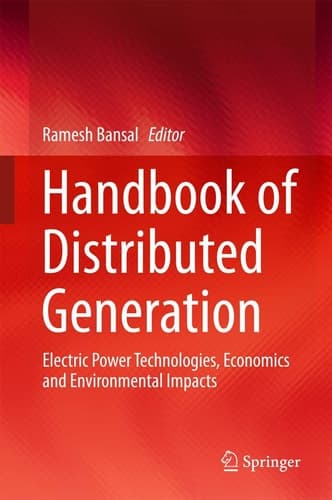 Handbook of Distributed Generation Electric Power Technologies, Economics and Environmental Impacts