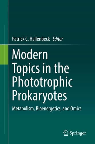 Modern Topics in the Phototrophic Prokaryotes Metabolism, Bioenergetics, and Omics