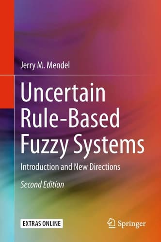 Uncertain Rule-Based Fuzzy Systems Introduction and New Directions, 2nd Edition