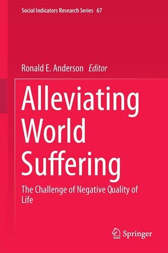 Alleviating World Suffering The Challenge of Negative Quality of Life