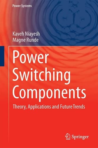 Power Switching Components Theory, Applications and Future Trends