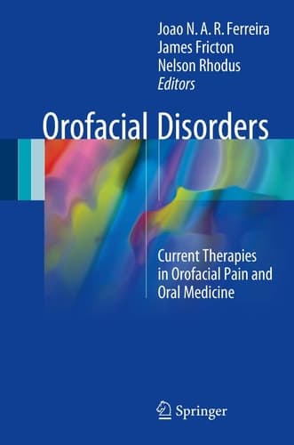 Orofacial Disorders Current Therapies in Orofacial Pain and Oral Medicine