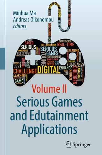 Serious Games and Edutainment Applications Volume II