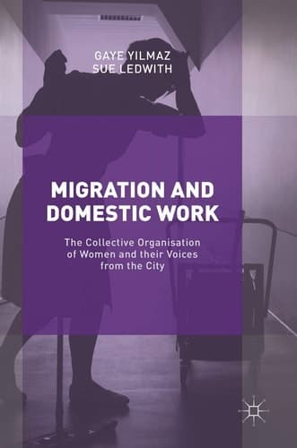 Migration and Domestic Work The Collective Organisation of Women and their Voices from the City