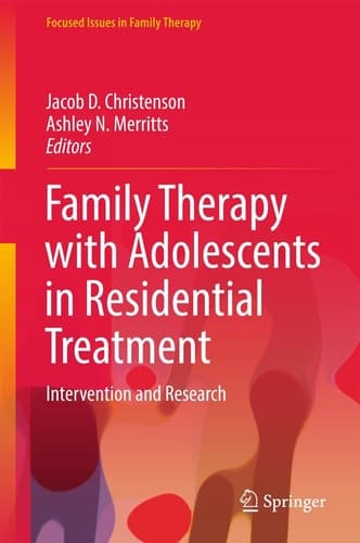 Family Therapy with Adolescents in Residential Treatment Intervention and Research