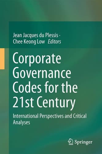 Corporate Governance Codes for the 21st Century International Perspectives and Critical Analyses