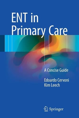 ENT in Primary Care A Concise Guide
