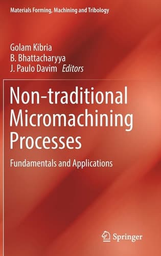 Non-traditional Micromachining Processes Fundamentals and Applications