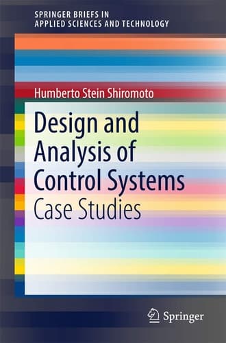 Design and Analysis of Control Systems Case Studies