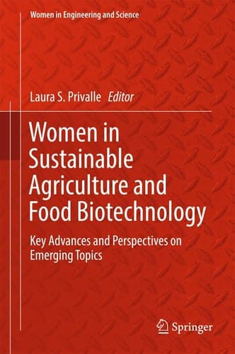 Women in Sustainable Agriculture and Food Biotechnology Key Advances and Perspectives on Emerging Topics