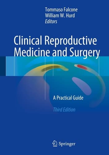 Clinical Reproductive Medicine and Surgery A Practical Guide