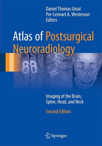 Atlas of Postsurgical Neuroradiology Imaging of the Brain, Spine, Head, and Neck