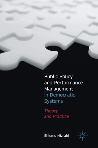 Public Policy and Performance Management in Democratic Systems Theory and Practice