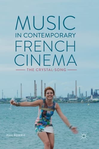 Music in Contemporary French Cinema The Crystal-Song