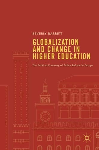 Globalization and Change in Higher Education The Political Economy of Policy Reform in Europe