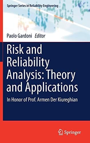 Risk and Reliability Analysis: Theory and Applications In Honor of Prof. Armen Der Kiureghian