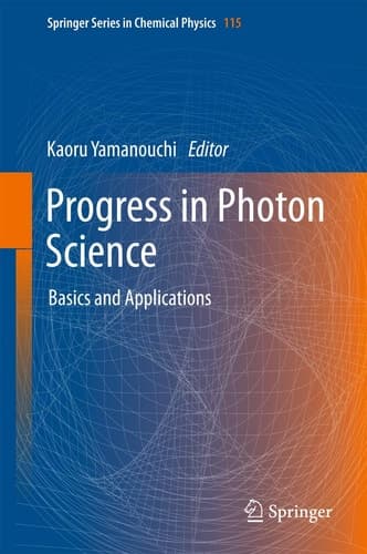 Progress in Photon Science Basics and Applications
