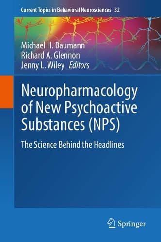 Neuropharmacology of New Psychoactive Substances (NPS) The Science Behind the Headlines