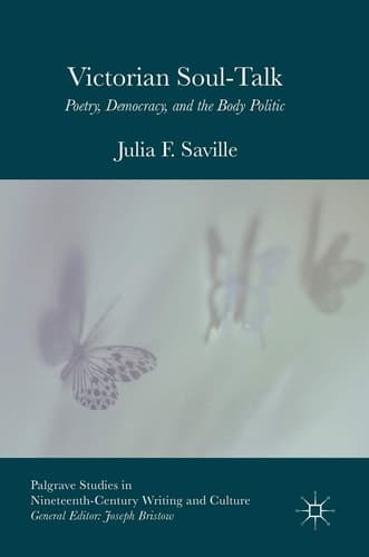 Victorian Soul-Talk Poetry, Democracy, and the Body Politic