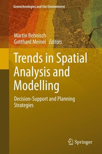Trends in Spatial Analysis and Modelling Decision-Support and Planning Strategies