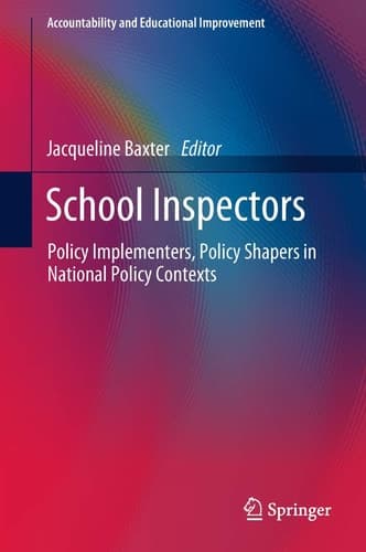 School Inspectors Policy Implementers, Policy Shapers in National Policy Contexts