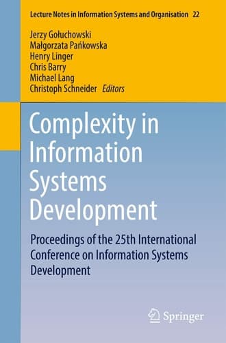 Complexity in Information Systems Development Proceedings of the 25th International Conference on Information Systems Development