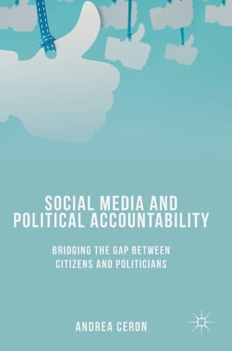 Social Media and Political Accountability Bridging the Gap between Citizens and Politicians