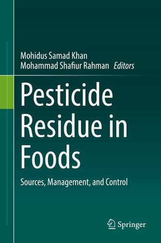 Pesticide Residue in Foods Sources, Management, and Control