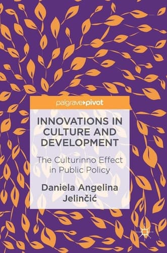 Innovations in Culture and Development The Culturinno Effect in Public Policy